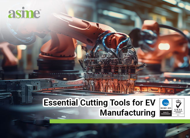 Essential Cutting Tools for EV Manufacturing